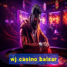 wj casino baixar